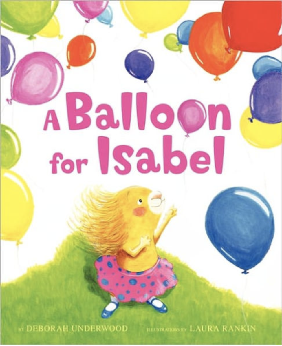 A Balloon for Isabel by Deborah Underwood