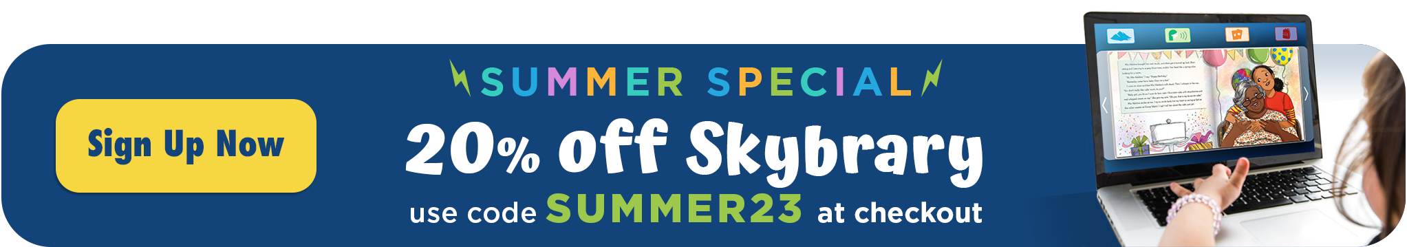 Summer Special! 20% off Skybrary, use code SUMMER23 at checkout