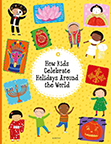 • How Kids Celebrate Holidays Around the World